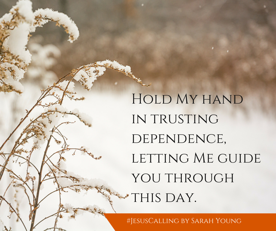 Hold my hand quote from Jesus Calling February 26 devotional Jesus